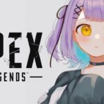 【APEX】APEXのランク最近どう？【ぶいすぽっ！/紫宮るな】