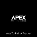 Apex Athlete Series: How To Pair A Tracker