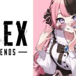 【 Apex Legends 】 遅くしないランク　w/ ゆ、ふな、うるか【ぶいすぽっ！/橘ひなの】