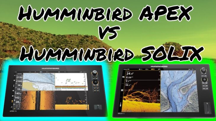 Is the Humminbird APEX Worth Buying Over The Humminbird SOLIX | Best for Fishing?