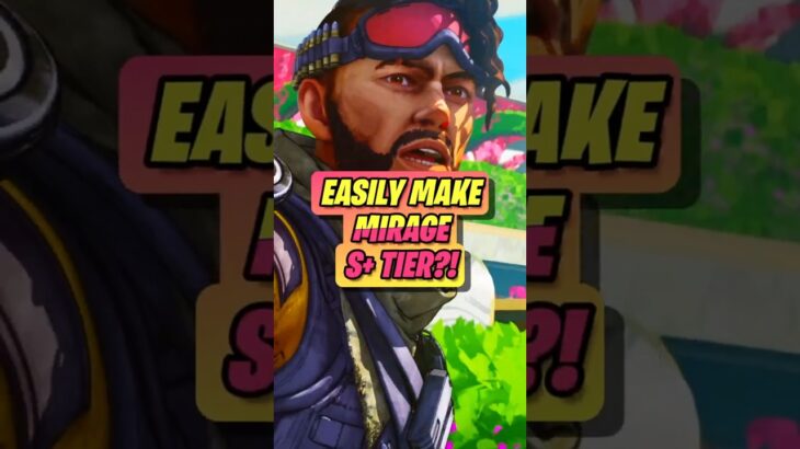 How MIRAGE Can Be S TIER In Apex Legends?!
